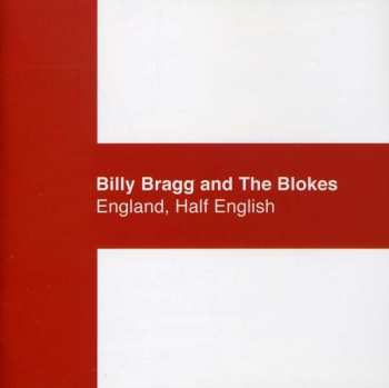 Album Billy Bragg & The Blokes: England, Half English