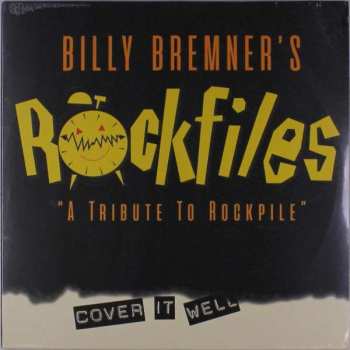 Album Billy Bremner: Billy Bremner's Rockfiles "a Tribute To Rockpile" - Cover It Well