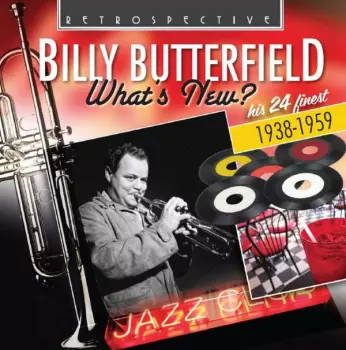 Billy Butterfield: What's New?