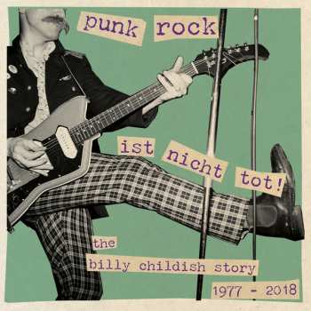 2CD Billy Childish: Punk Rock Ist Nicht Tot! The Billy Childish Story 1977-2018 373317