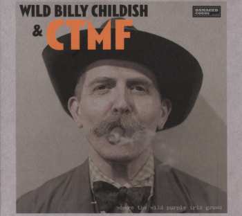 CD Billy Childish: Where The Wild Purple Iris Grows 113181