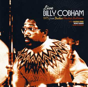 Album Billy Cobham: Live 1975 From Dallas Electric Ballroom