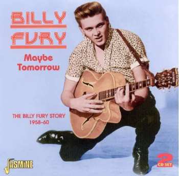Album Billy Fury: Maybe Tomorrow: The Billy Fury Story 1958-60