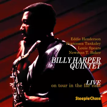 Billy Harper Quintet: Live On Tour In The Far East