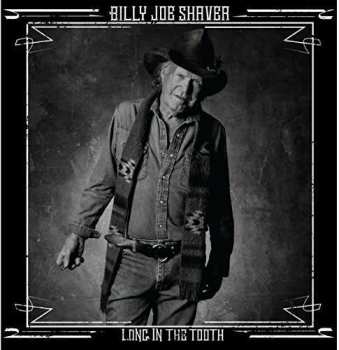 Album Billy Joe Shaver: Long In The Tooth