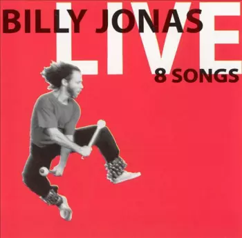 Billy Jonas: Live - 8 Songs