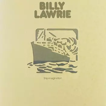 Billy Lawrie: Ship Imagination