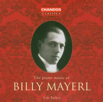 Billy Mayerl: Das Klavierwerk