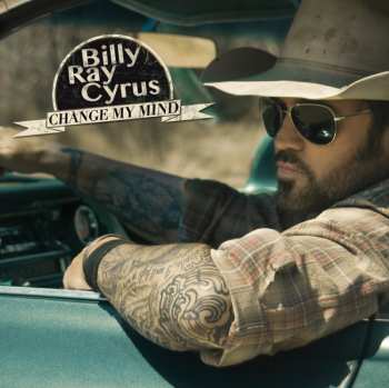 Album Billy Ray Cyrus: Change My Mind