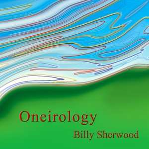Album Billy Sherwood: Oneirology