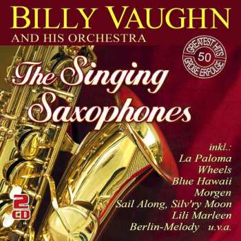 Billy Vaughn And His Orchestra: The Singing Saxophones