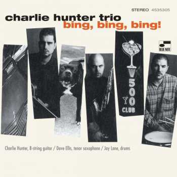 Album Charlie Hunter Trio: Bing, Bing, Bing!
