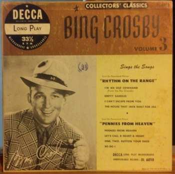 Bing Crosby: Collectors' Classics Volume 3: Sing The Songs From "Rhythm On The Range" And "Pennies From Heaven"