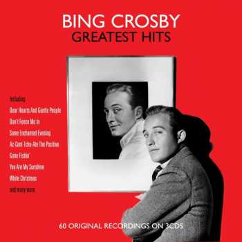 Bing Crosby: Greatest Hits: 60 Original Recordings On 3 Cd