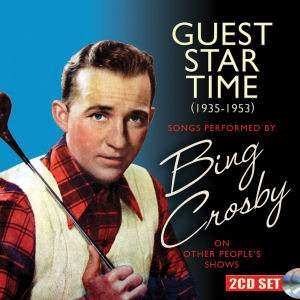 Album Bing Crosby: Guest Star Time (1935-1953)