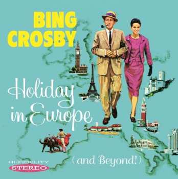Album Bing Crosby: Holiday In Europe (And Beyond!)