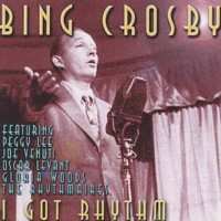 Bing Crosby: I Got Rhythm