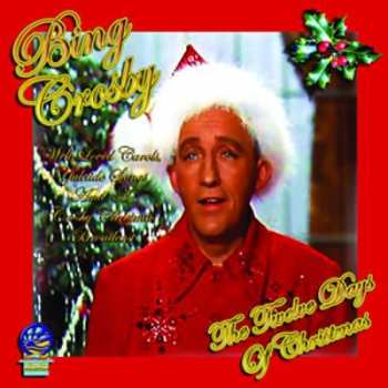 Bing Crosby: The Twelve Days Of Christmas/Radio Broadcast