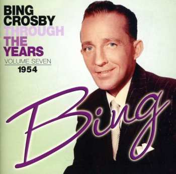 Album Bing Crosby: Through The Years Volume Seven 1954