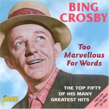 Album Bing Crosby: Too Marvellous For Words