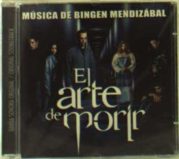 Album Bingen Mendizabal: El Arte De Morir (Banda Sonora Original)