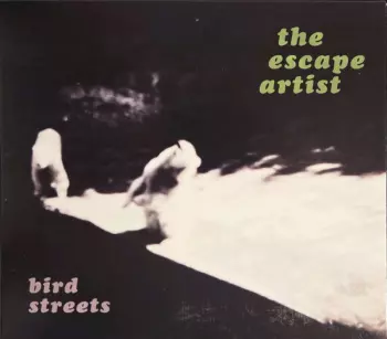 Bird Streets: The Escape Artist