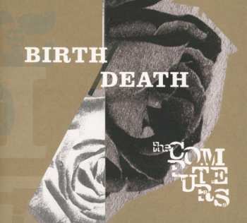 CD The Computers: Birth/Death 4729