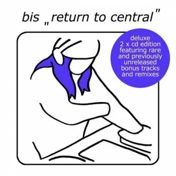 2CD Bis: Return To Central DLX 400807