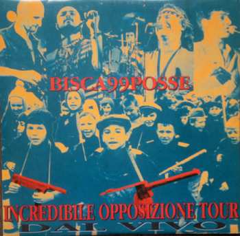 Album Bisca99Posse: Incredibile Opposizione Tour