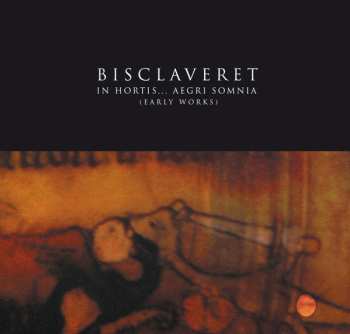 Album Bisclaveret: In Hortis... Aegri Somnia (Early Recordings)