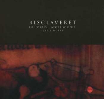 CD Bisclaveret: In Hortis... Aegri Somnia (Early Recordings) 453743