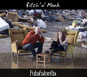 Album Bitch 'n' Monk: FulafalonGa