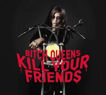 Album Bitch Queens: Kill Your Friends
