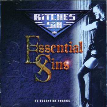 Album Bitches Sin: Essential Sins