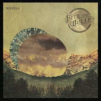 Album Bite The Bullet: Wheels