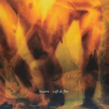 Album Bizarre: Café De Flor