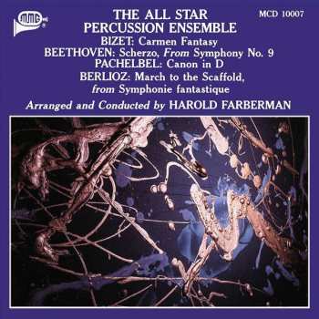 CD Georges Bizet: The All Star Percussion Ensemble Plays Bizet, Beethoven, Pachelbel And Berlioz 407706