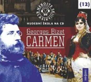 Album Various: Bizet: Nebojte se klasiky! (12) Carme