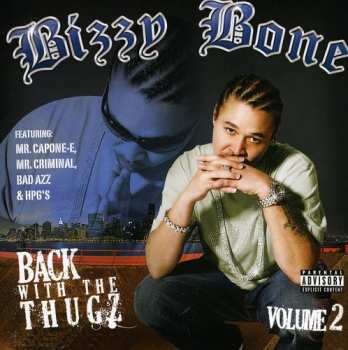 Album Bizzy Bone: Back With The Thugz Volume 2