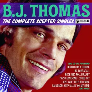 B.j. Thomas: The Complete Scepter Singles