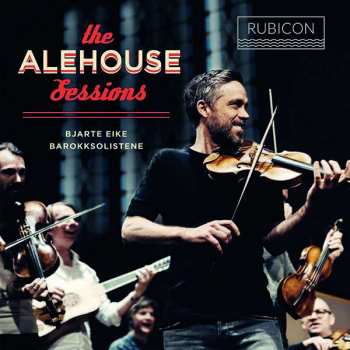 Album Bjarte Eike: The Alehouse Sessions