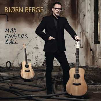 Album Bjørn Berge: Mad Fingers Ball