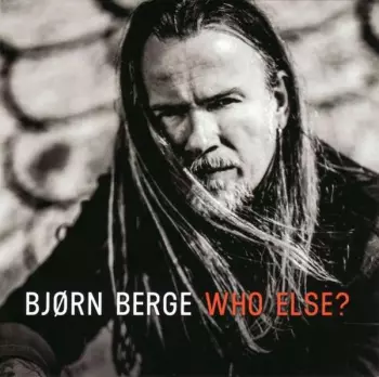 Bjørn Berge: Who Else?