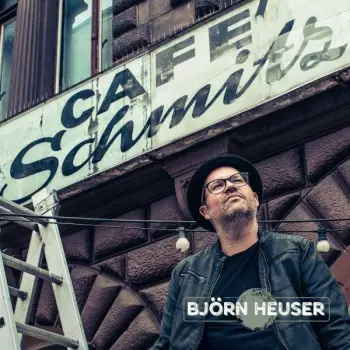 Björn Heuser: Cafe Schmitz