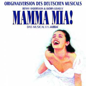 Album Björn Ulvaeus & Benny Andersson: Mamma Mia! (Originalversion Des Deutschen Musicals)