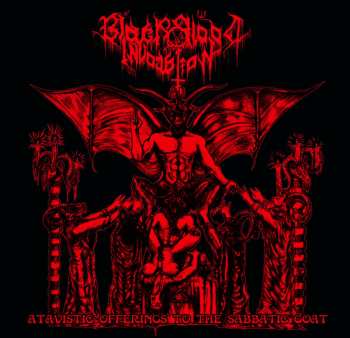 Album Black Blood Invocation:  Atavistic Offerings To The Sabbatic Goat 