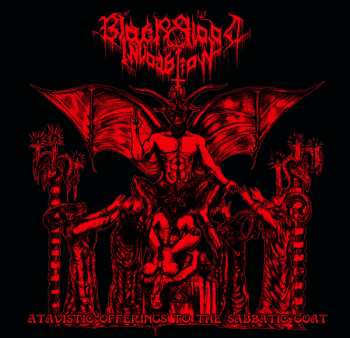 Album Black Blood Invocaton: Atavistic Offerings To The Sabbatic Goat