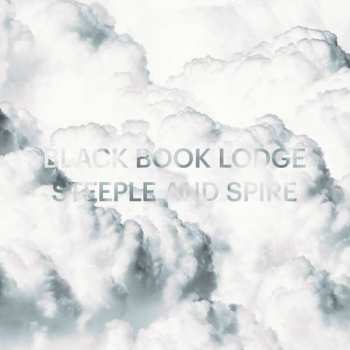 Album Black Book Lodge: Steeple And Spire
