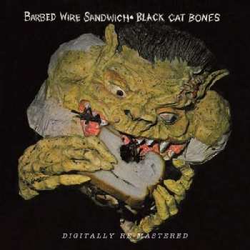 Album Black Cat Bones: Barbed Wire Sandwich