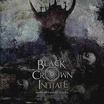 Black Crown Initiate: Selves We Cannot Forgive